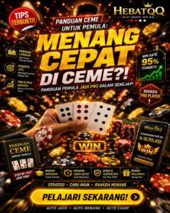 Panduan Ceme untuk Pemula: Strategi Menang Tercepat di Situs HebatQQ